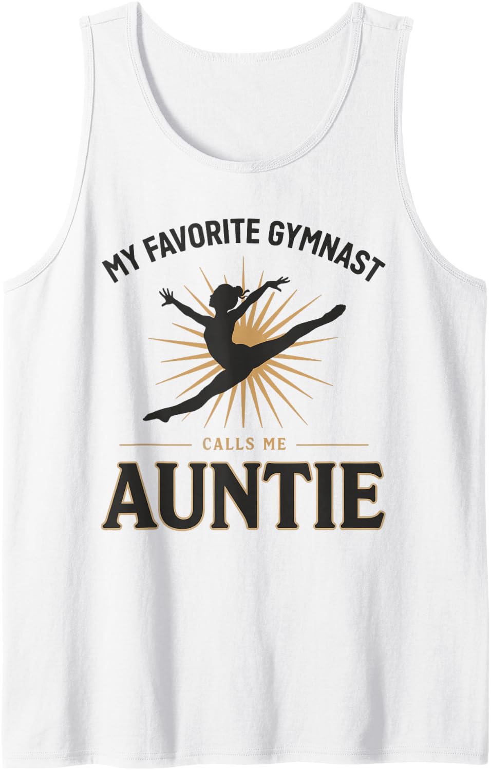 My Favorite Gymnast Calls Me Auntie Gymnastics Aunt Sleeveless Tank Top - White