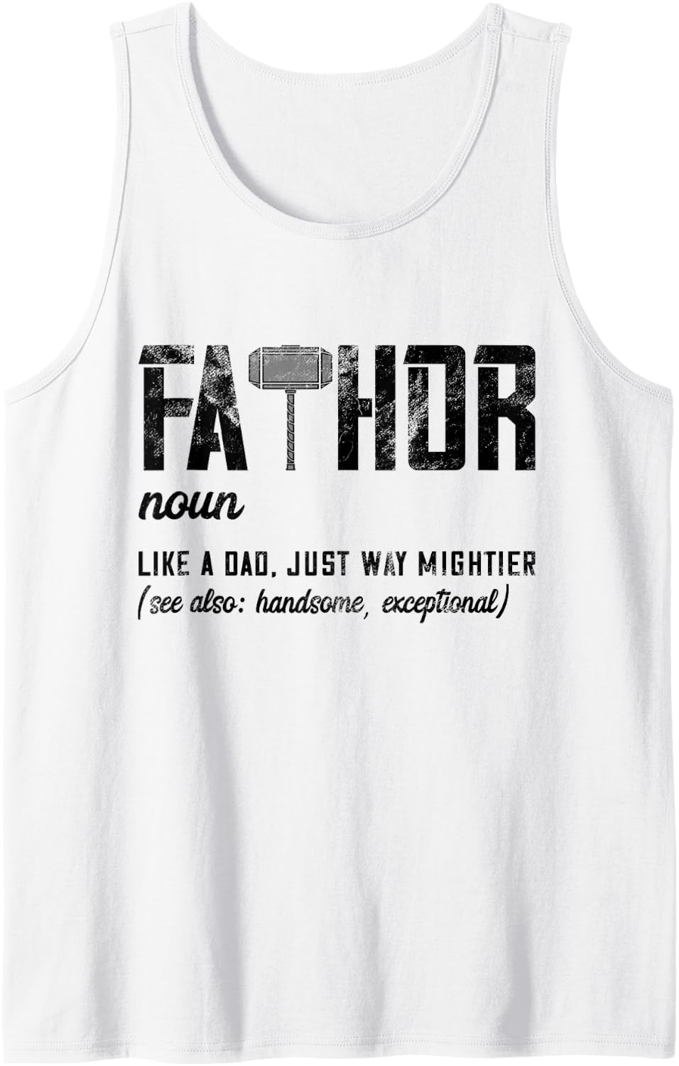 Mens Fathor Like Dad Just Way Mightier Father's Day Fa-Thor Tank Top - White