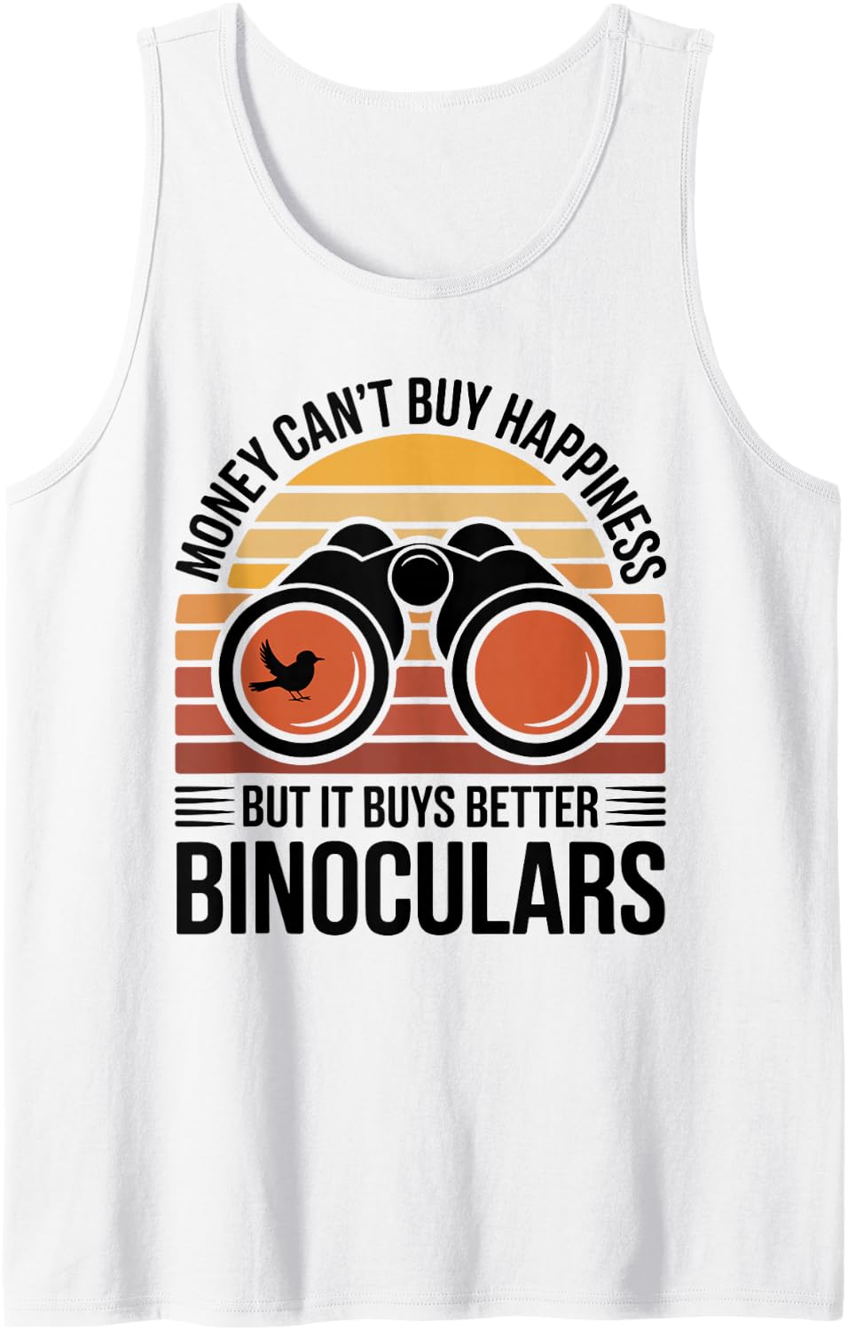 Money Can't Buy Happiness Funny Birdwatching Birder Sleeveless Tank Top - White