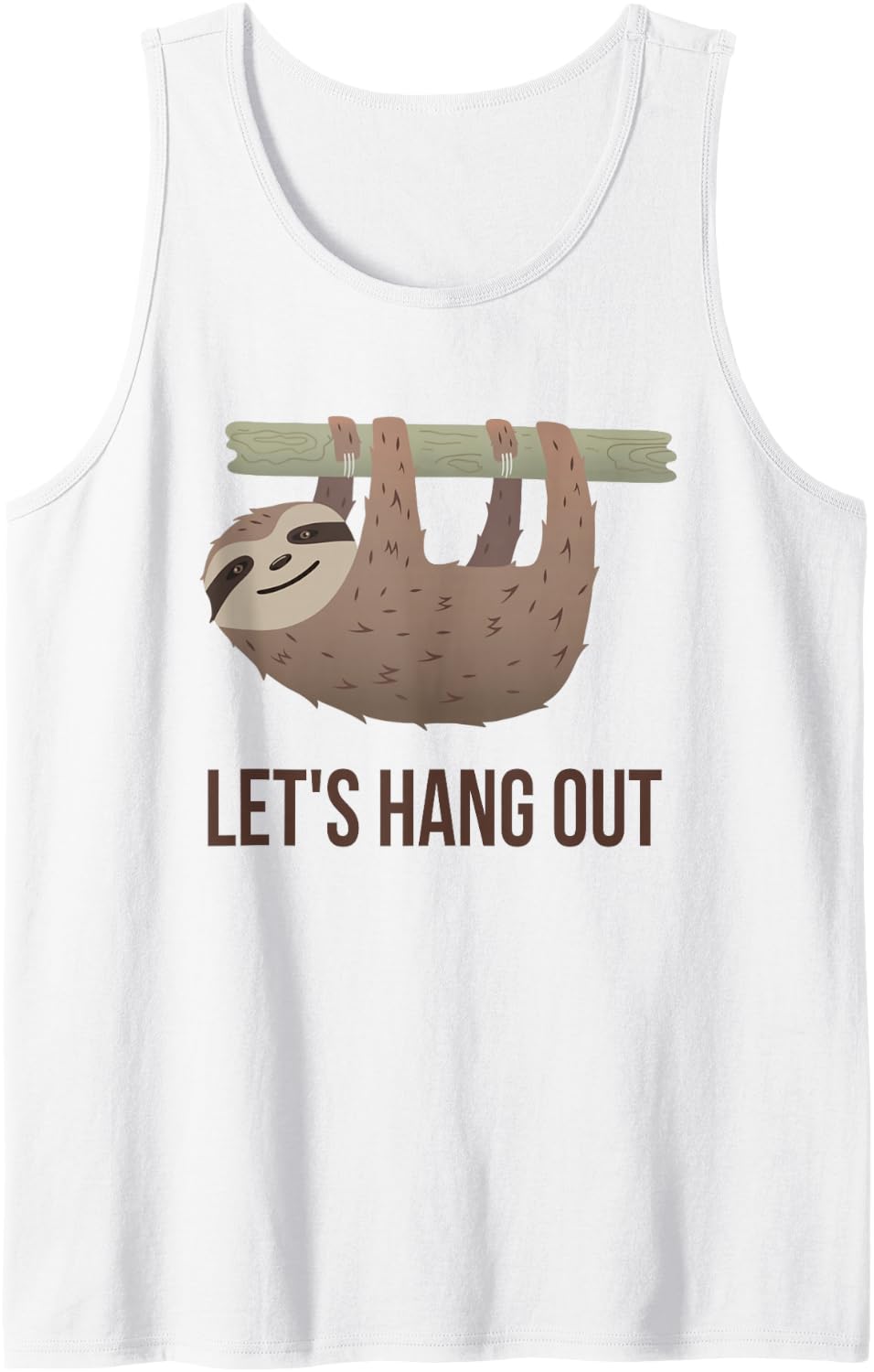Funny Sloth Lets Hang Out Cute Animal Humor Tank Top - White