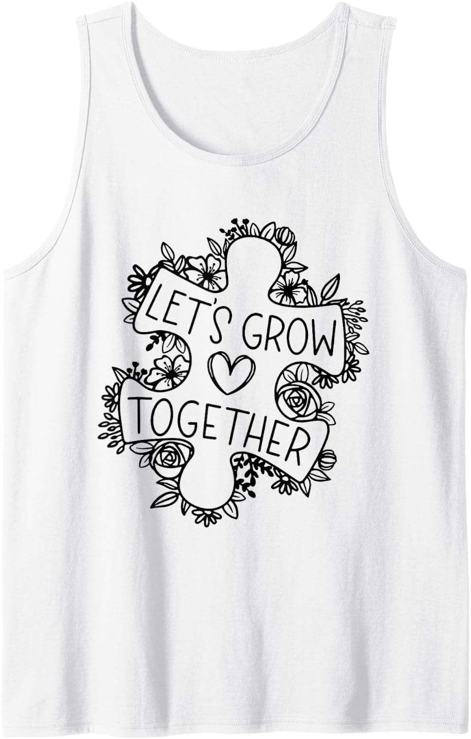 Let's Grow Together Autism Awareness Month Sleeveless Tank Top - White