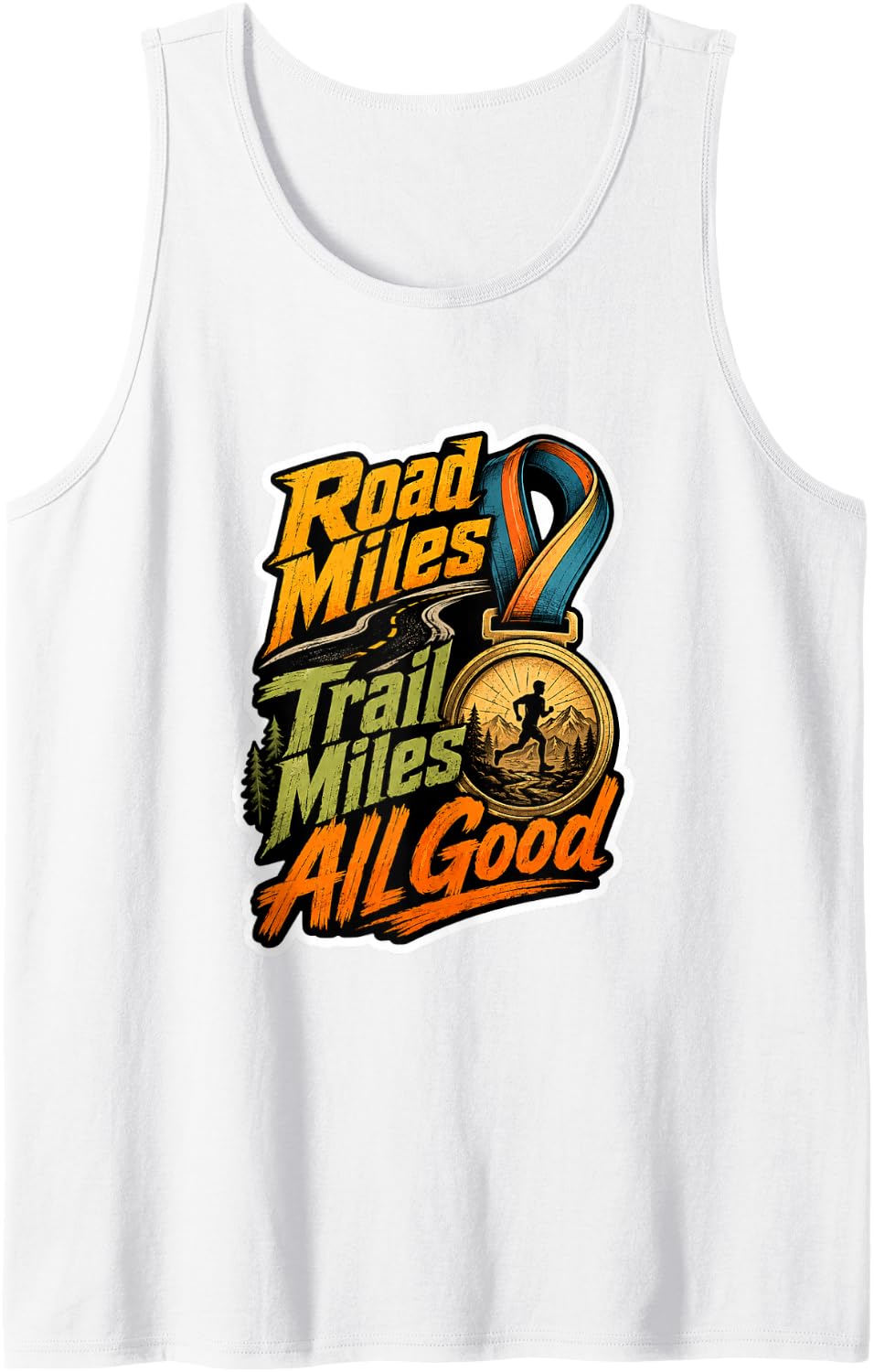 Road Miles Trail Miles All Good Running Hiking Tank Top - White