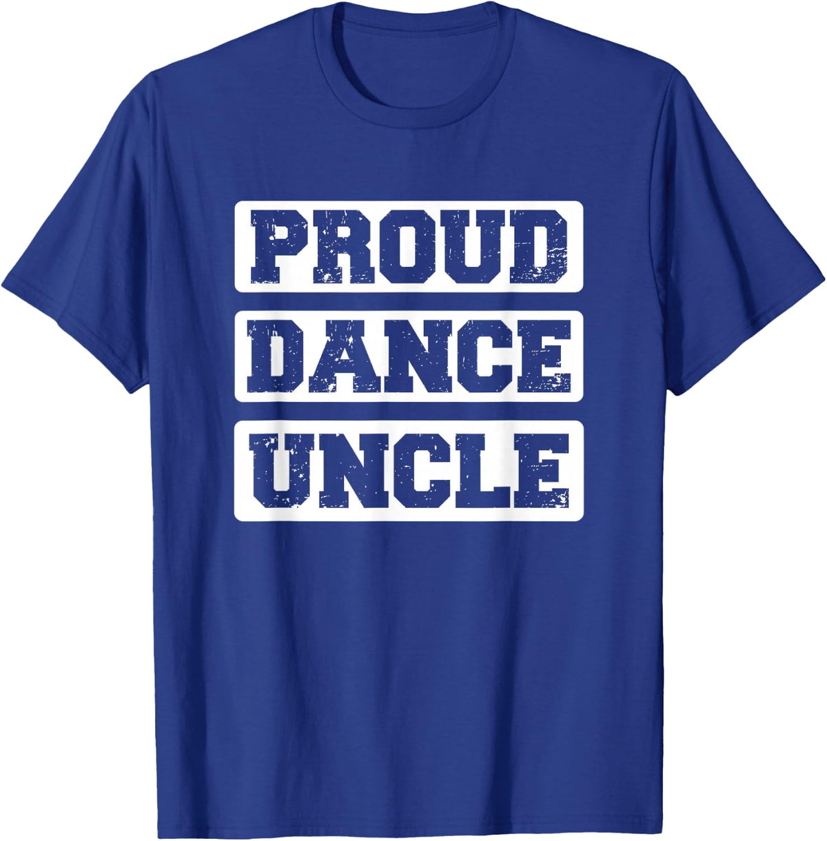 Proud Dance Uncle T-Shirt T-Shirt - Royal Blue