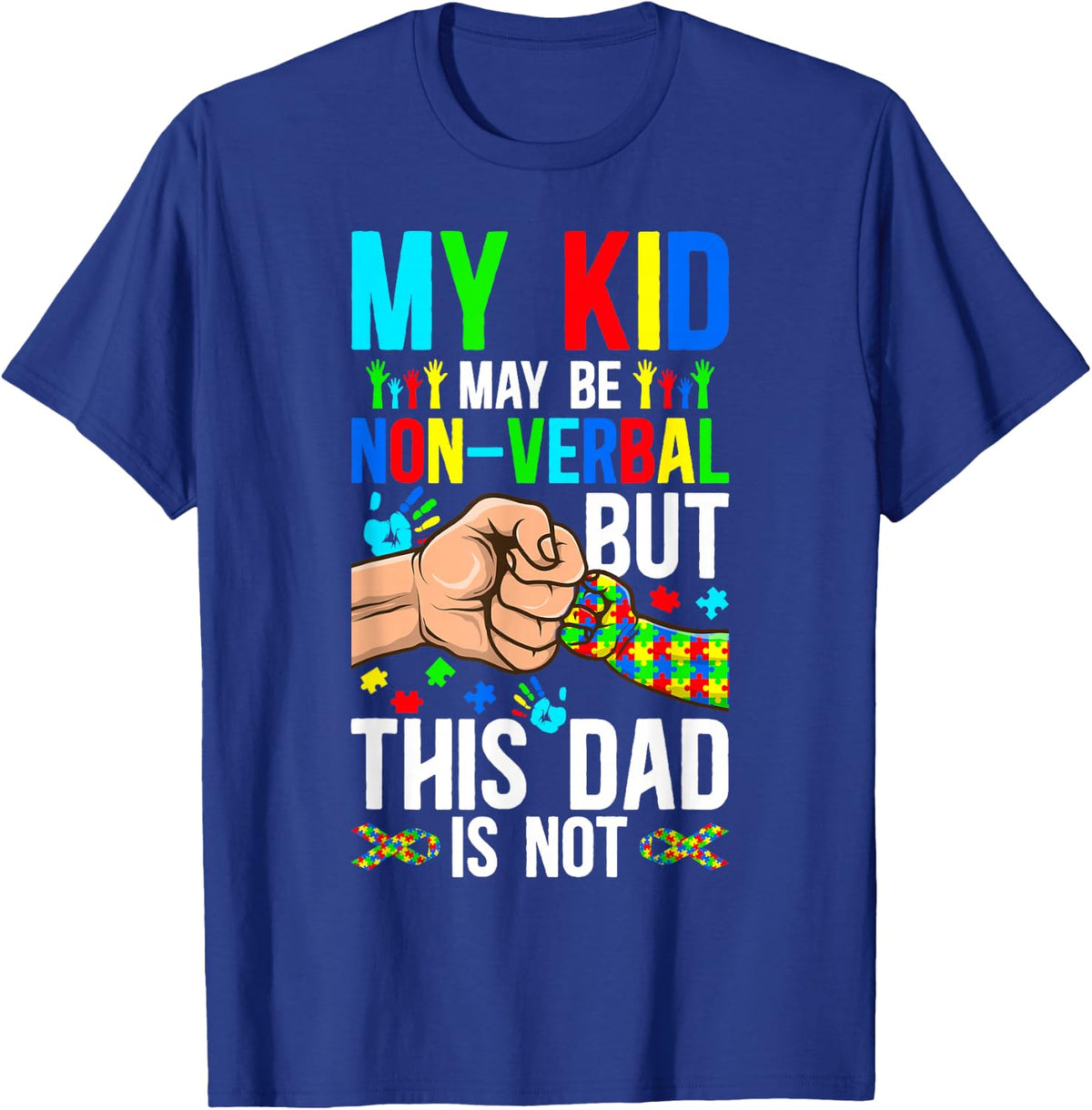 Proud Autism Dad Autism Awareness Autism Warrior Father T-Shirt - Royal Blue