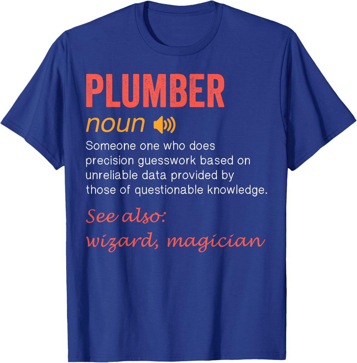 Plumber Funny Job Definition T-Shirt - Royal Blue