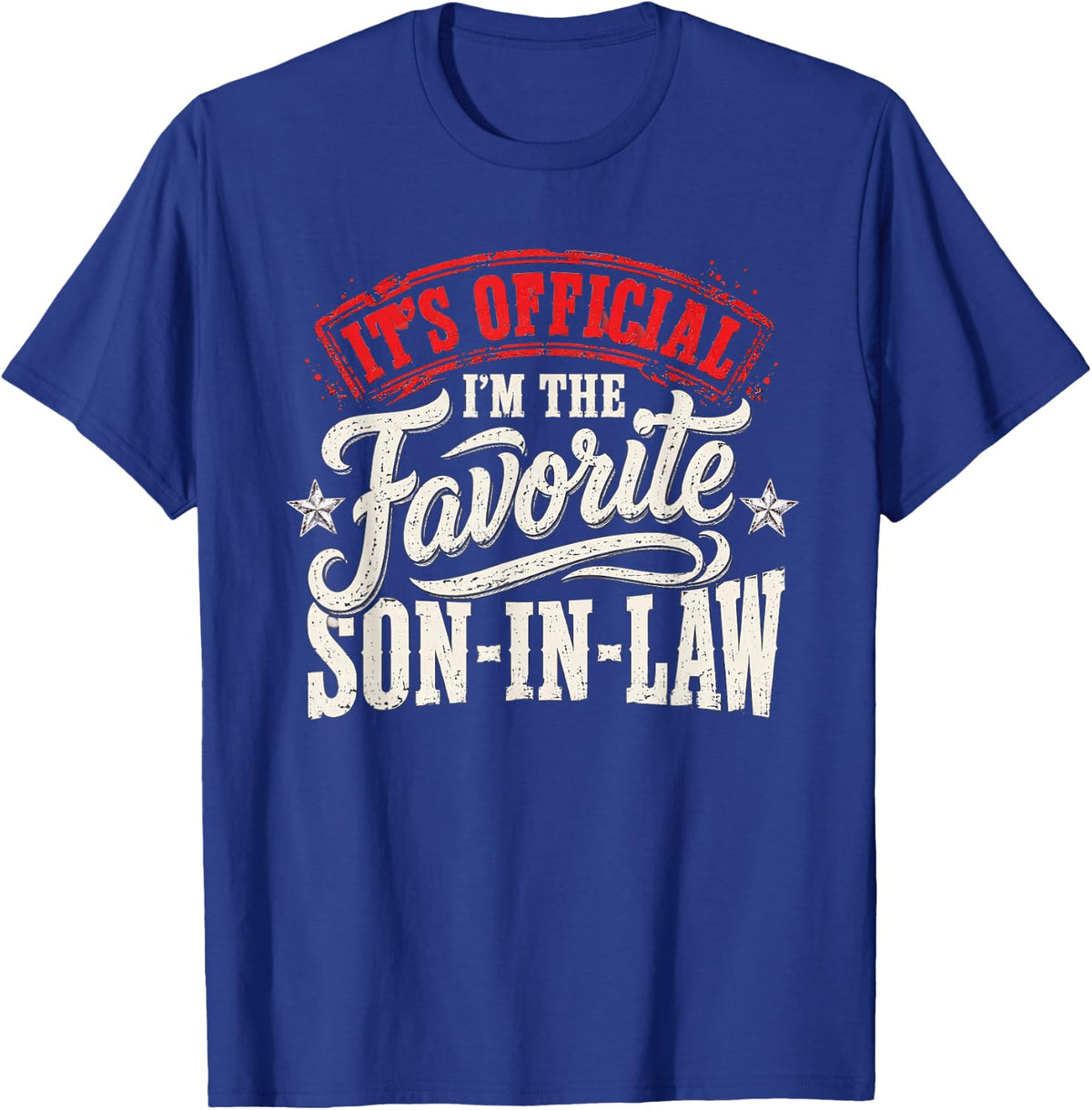 I'm The Favorite Son-in-Law of Momther-in-Law T-Shirt - Royal Blue