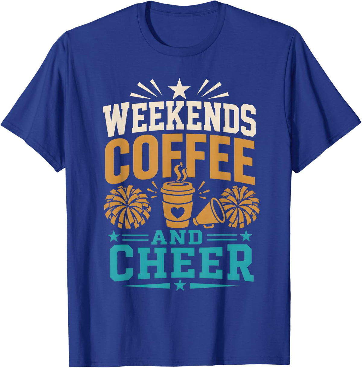 Weekends Coffee Cheer Cheerleading Mom T-Shirt - Royal Blue