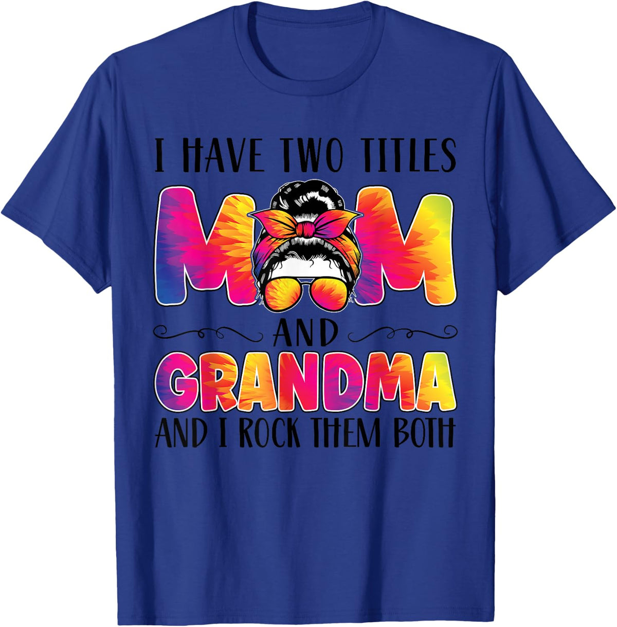 I have two titles mom and grandma grandma T-Shirt - Royal Blue
