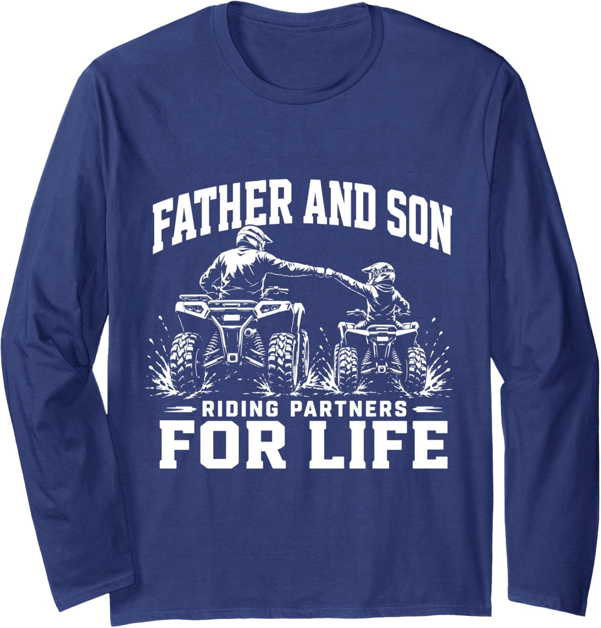 Father Son ATV Riding Partners for Life Quad Adventure Long Sleeve T-Shirt - Adult Unisex Navy Blue