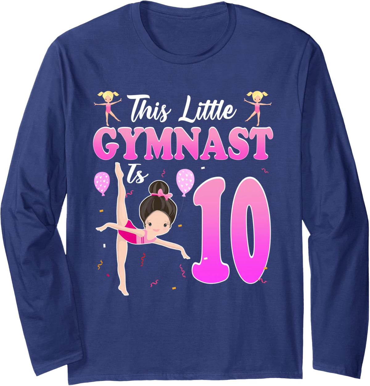 This Little Gymnast is 10 Year Old Birthday 10th Gymnastics Long Sleeve T-Shirt - Adult Unisex Navy Blue