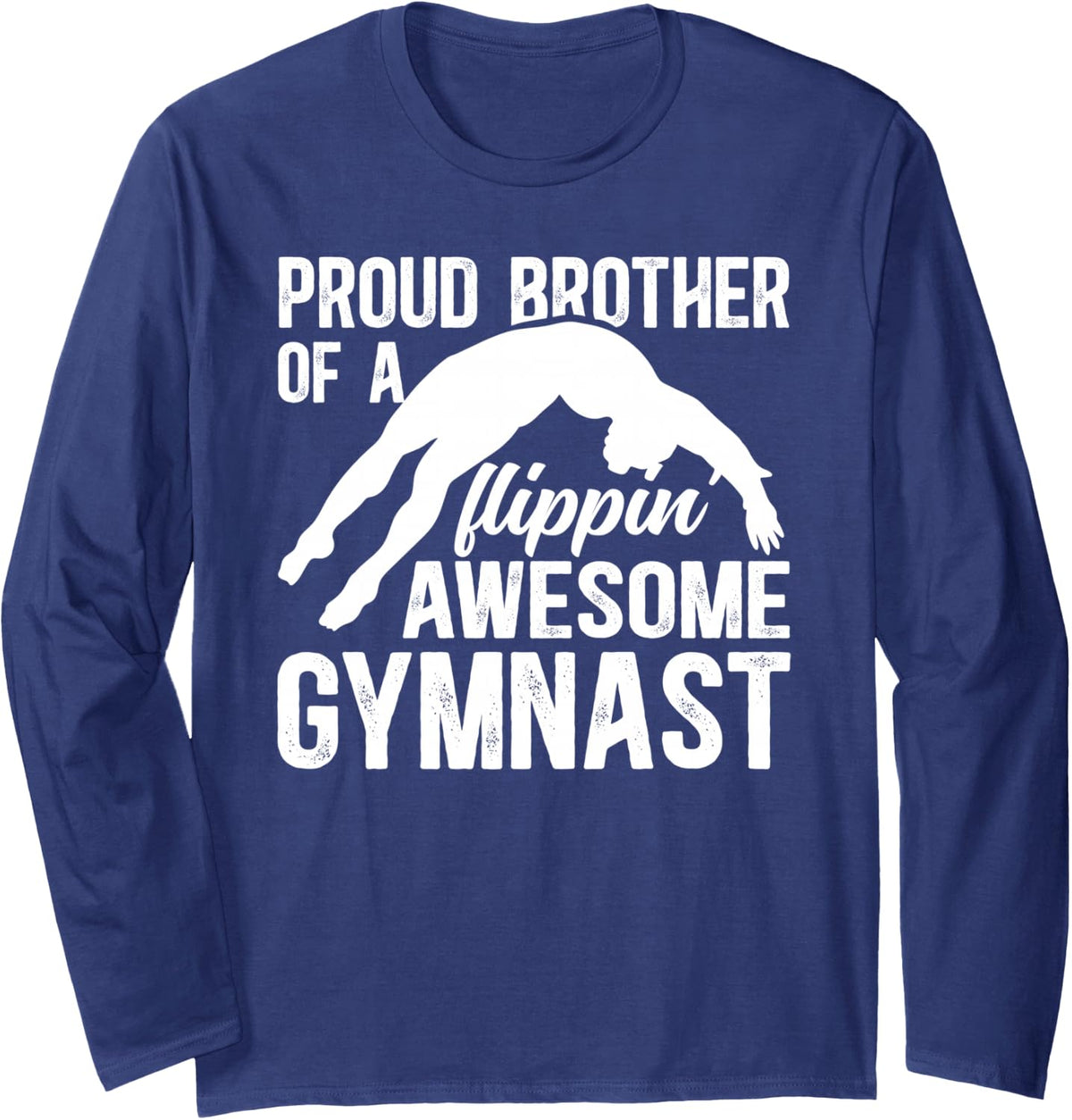 Proud Brother of A Gymnast Bro Gymnastics Brother Long Sleeve T-Shirt - Adult Unisex Navy Blue