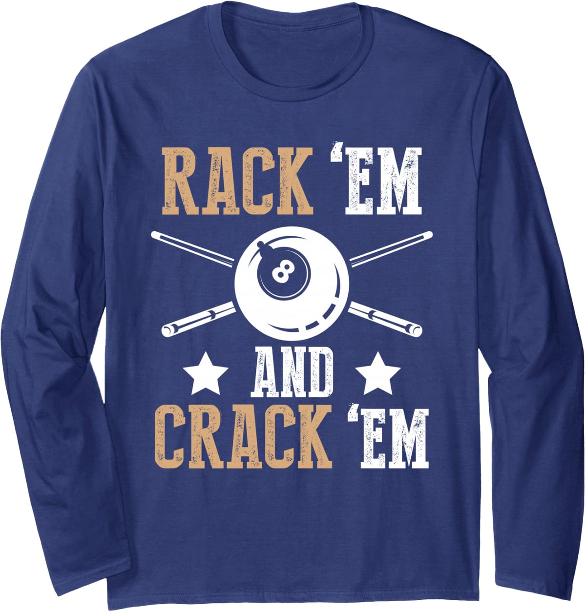 Billiards Shirt Pool Player Tee Pool Cue Rack 'Em Design Long Sleeve T-Shirt - Adult Unisex Navy Blue