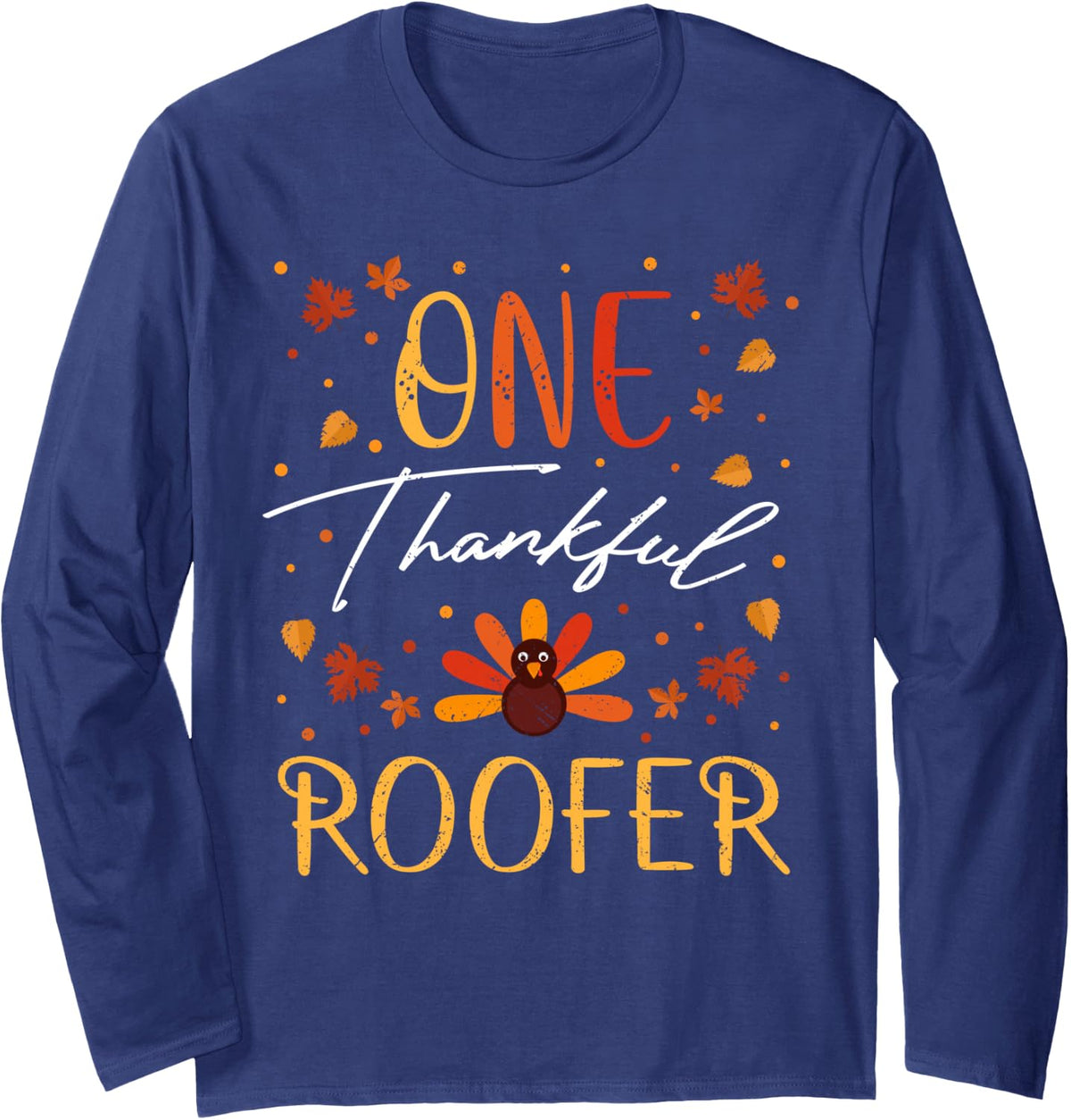 One Thankful Roofer Thanksgiving Vintage Fall Long Sleeve T-Shirt - Adult Unisex Navy Blue