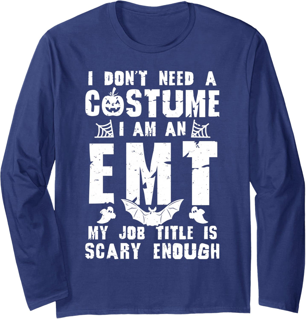 EMT Halloween Costume Scary Funny Boo Long Sleeve T-Shirt - Adult Unisex Navy Blue