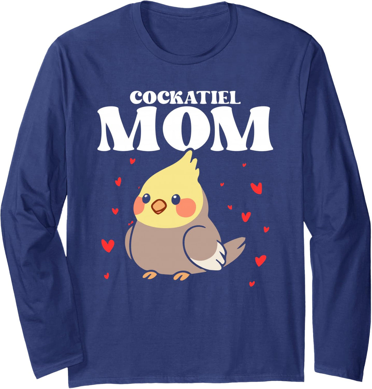 Cockatiel Mom Mother Bird Lover Ornithology Mother's Day Long Sleeve T-Shirt - Adult Unisex Navy Blue