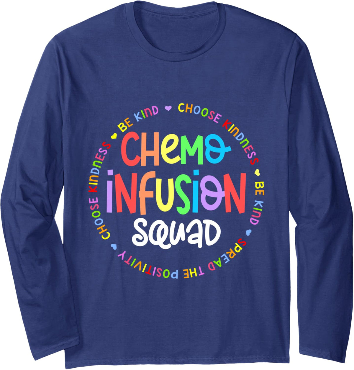 Chemo Infusion Squad Future Oncology Nurse Nursing School Long Sleeve T-Shirt - Adult Unisex Navy Blue