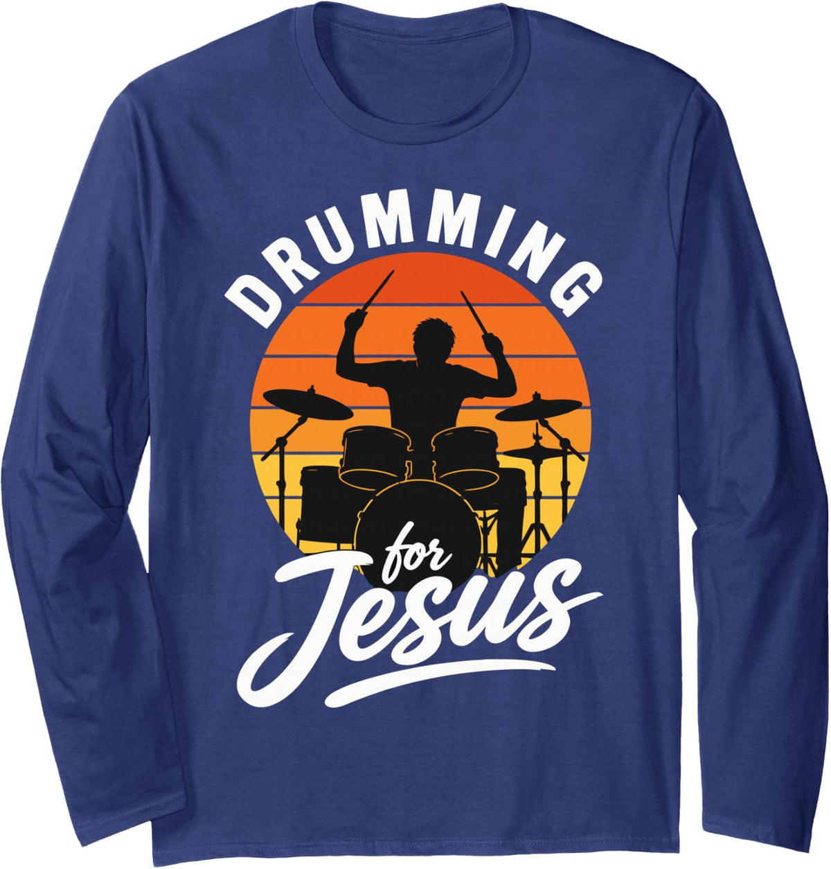 Drumming for Jesus Percussion Drum Kit Drummer Long Sleeve T-Shirt - Adult Unisex Navy Blue