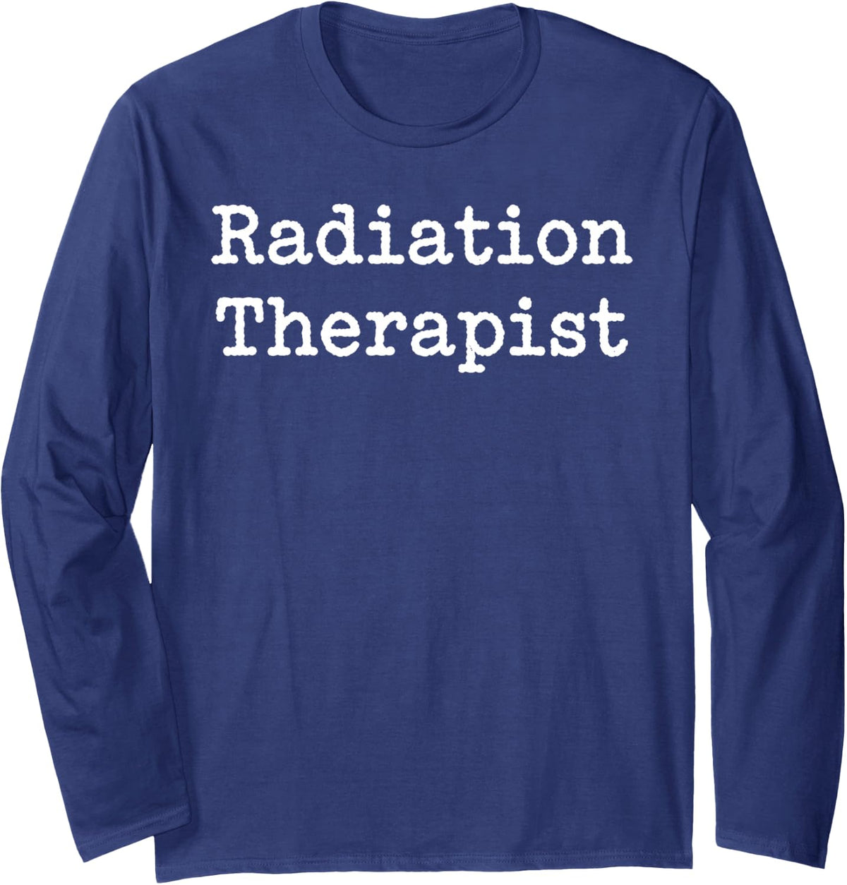 Radiation Therapist Oncology Nurse Long Sleeve T-Shirt - Adult Unisex Navy Blue