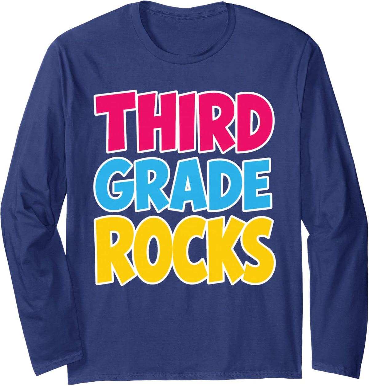 3rd Grade Rocks Third Elementary First Day Bold Type Long Sleeve T-Shirt - Adult Unisex Navy Blue