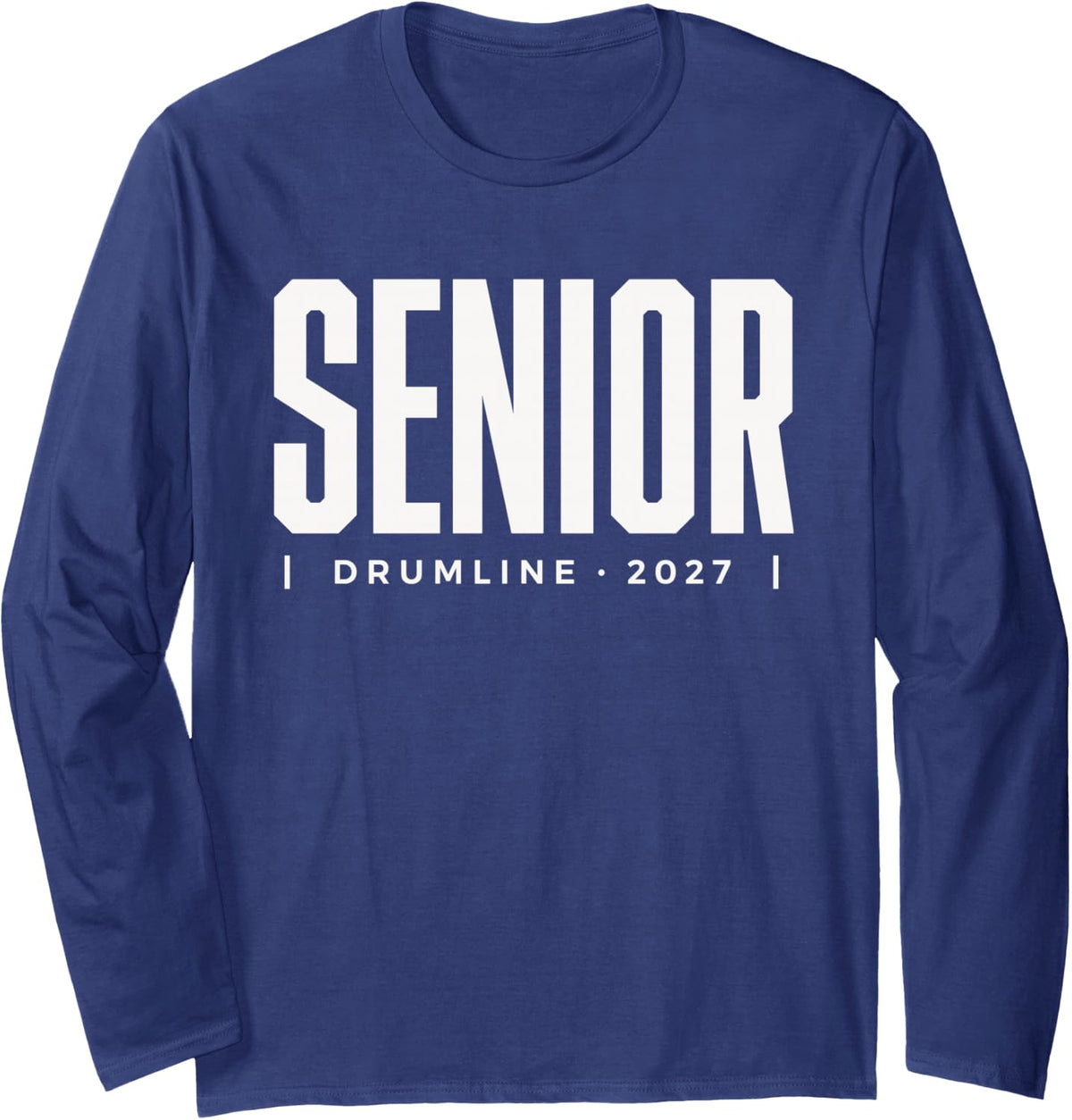 Drumline Senior 2027 Marching Band Graduation Long Sleeve T-Shirt - Adult Unisex Navy Blue