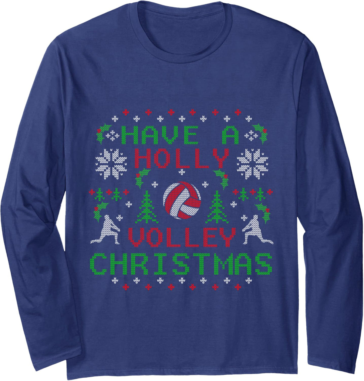 Funny Holly Volleyball Ugly Christmas Sweater Party Shirts Long Sleeve T-Shirt - Adult Unisex Navy Blue