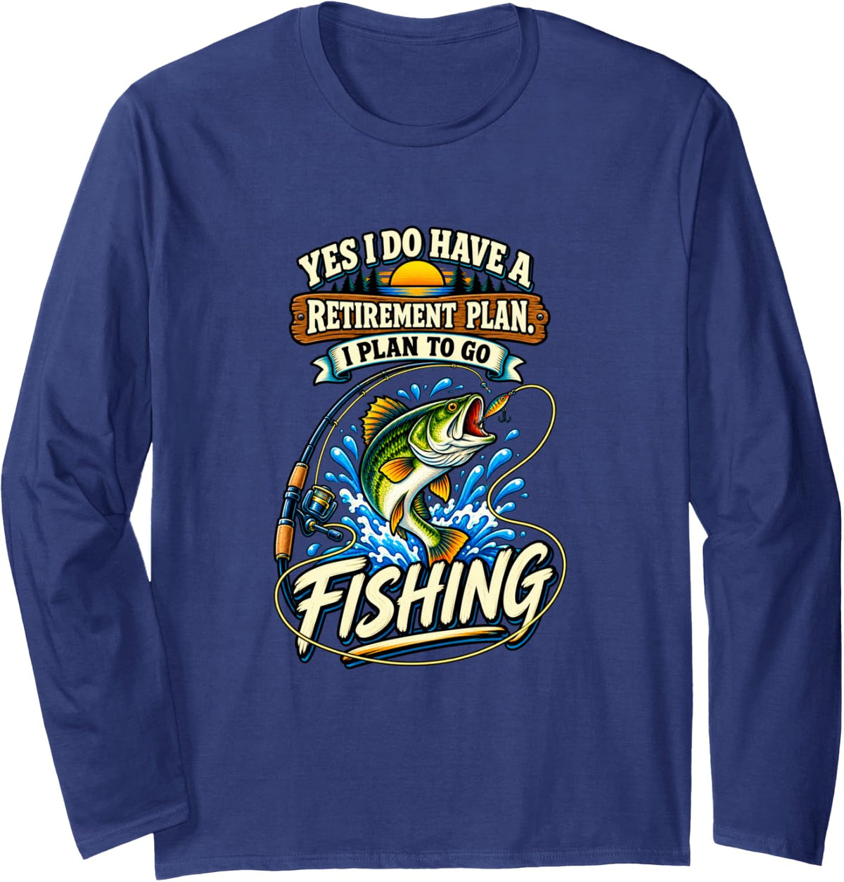 Retired Fisherman Lake Fishing Retirement Long Sleeve T-Shirt - Adult Unisex Navy Blue