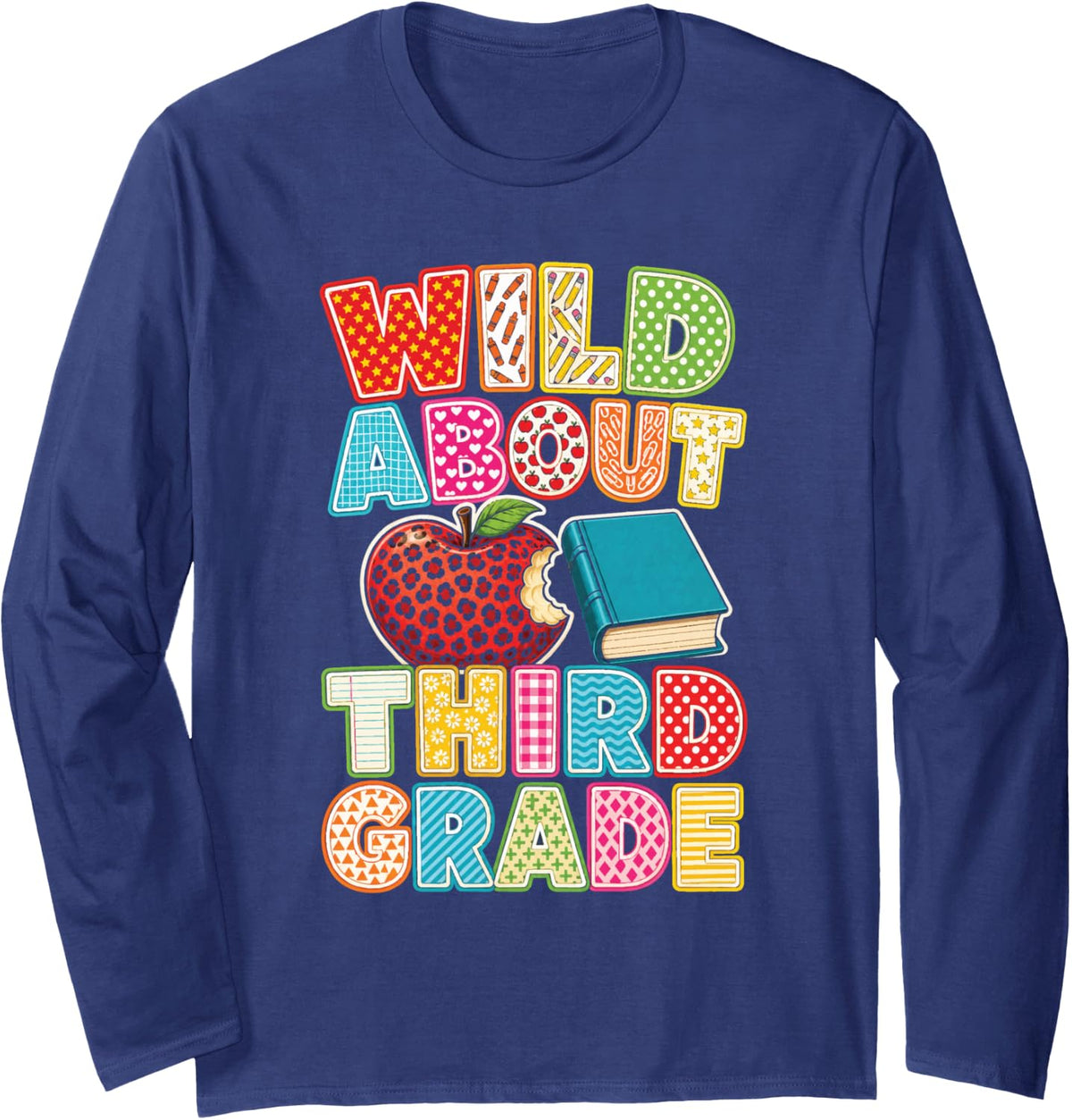 Wild About Third Grade Elementary School 3rd Graders Long Sleeve T-Shirt - Adult Unisex Navy Blue