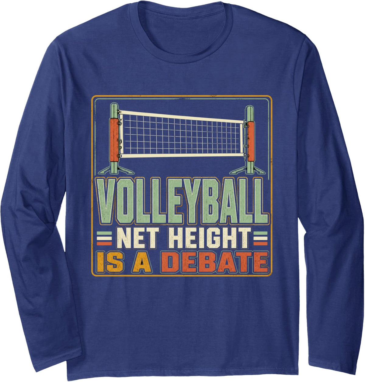 Volleyball Net Height is A Debate PE Teacher Long Sleeve T-Shirt - Adult Unisex Navy Blue