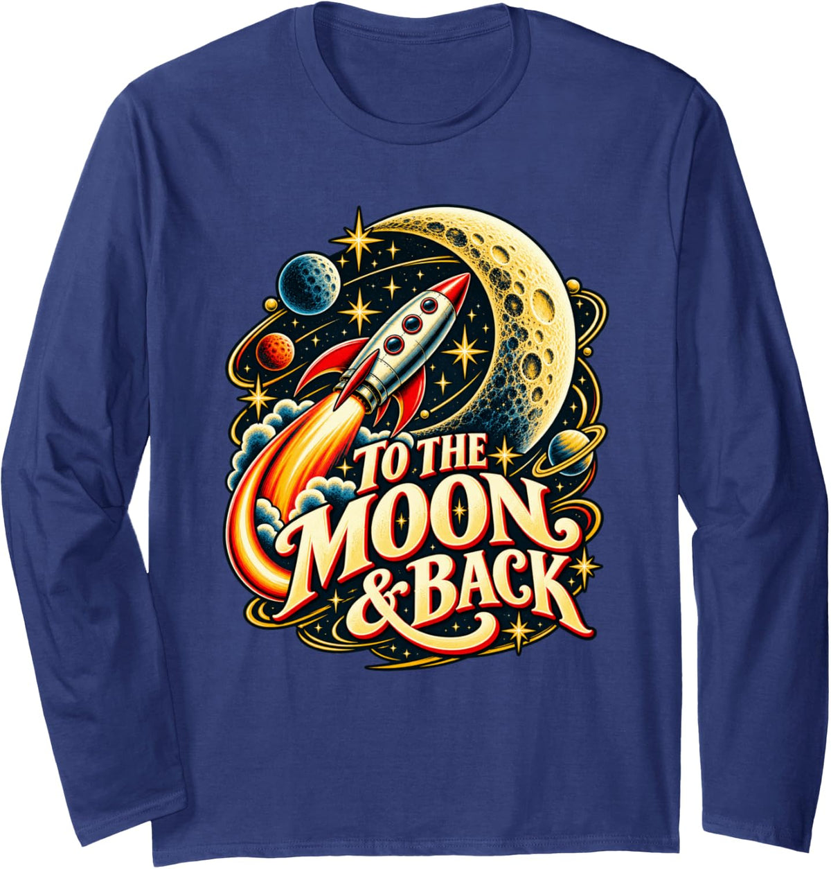 Vintage to The Moon and Back Astronomy Rocket Design Long Sleeve T-Shirt - Adult Unisex Navy Blue