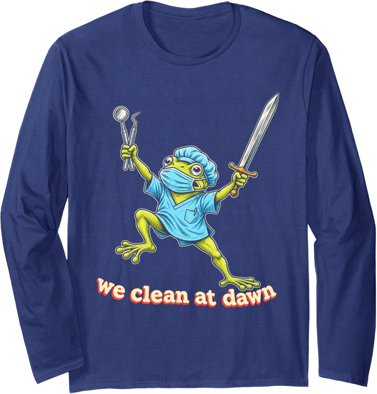 Leaping Retro Dental Frog We Clean At Dawn Long Sleeve T-Shirt - Adult Unisex Navy Blue