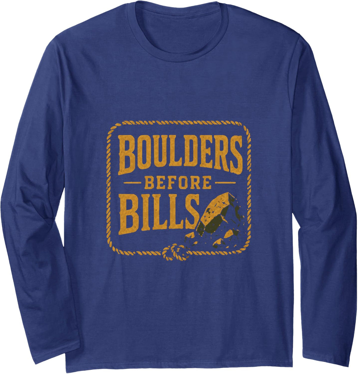 Boulders Before Bills Rock Climbing Long Sleeve T-Shirt - Adult Unisex Navy Blue