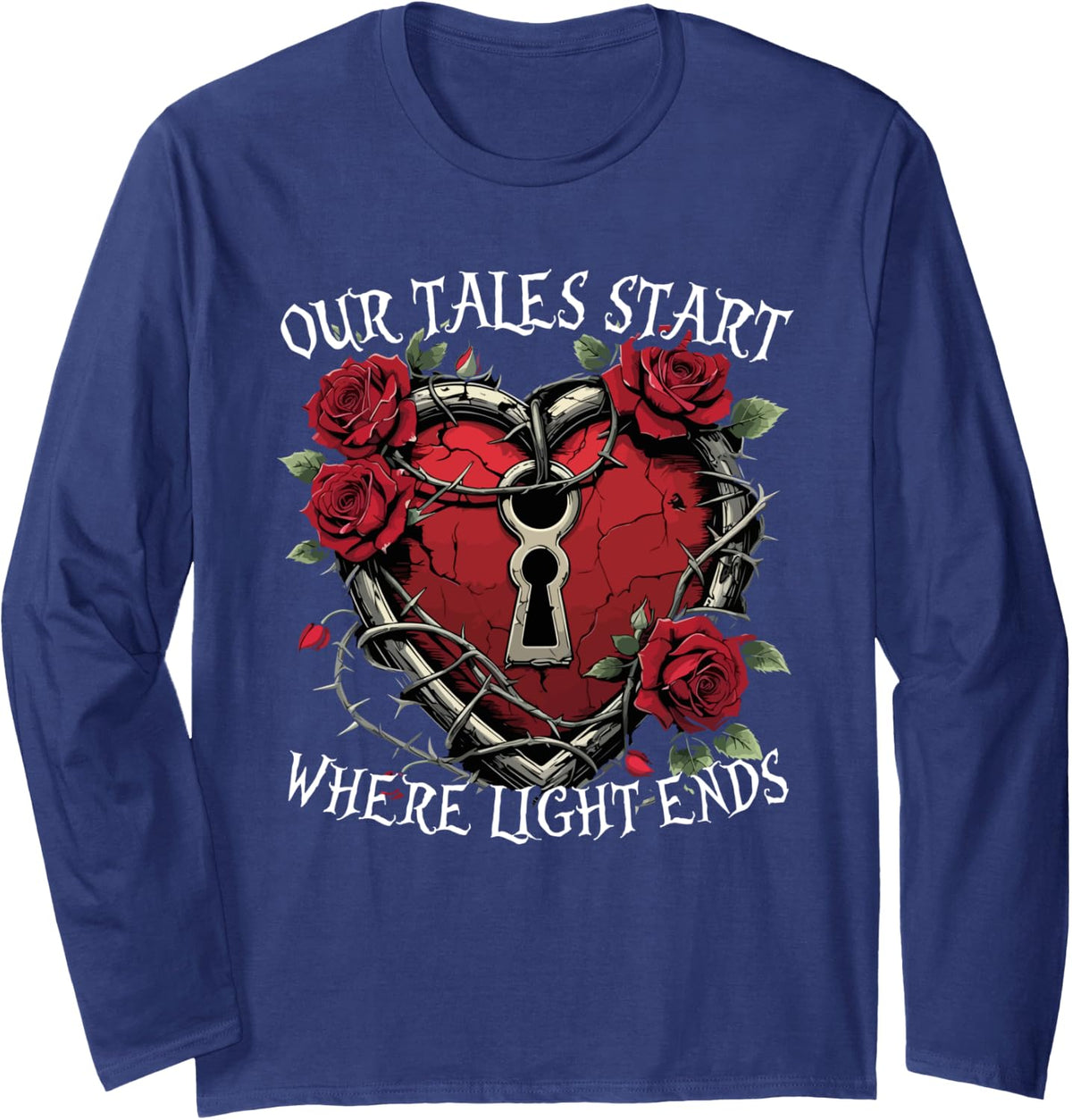 Dark Romance Our Tales Start Where Light Ends Long Sleeve T-Shirt - Adult Unisex Navy Blue