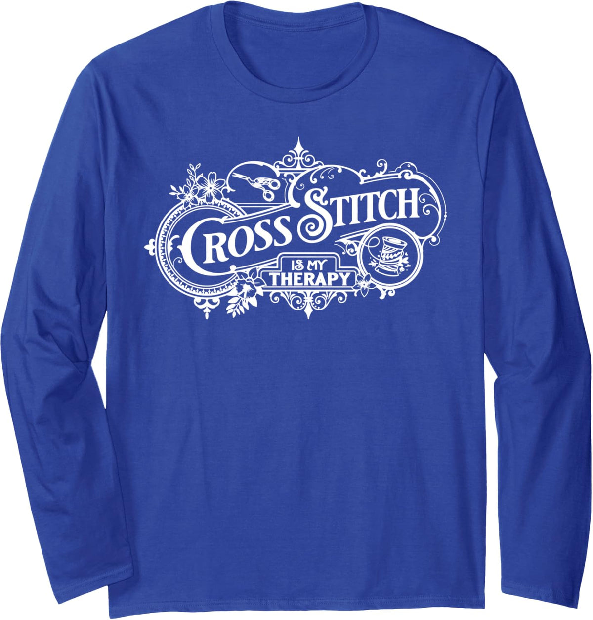 Cross Stitch is My Therapy Funny Sewing Quilting Stitching Long Sleeve T-Shirt - Adult Unisex Royal Blue