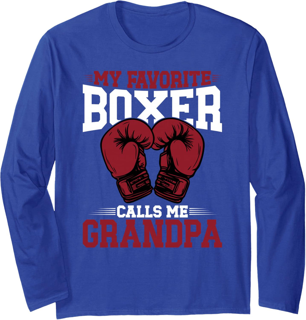 Proud Boxing Grandpa Boxing Grandfather Long Sleeve T-Shirt - Adult Unisex Royal Blue