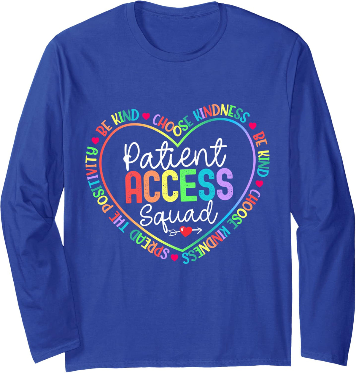 Patient Access Squad Specialist Rainbow Appreciation Long Sleeve T-Shirt - Adult Unisex Royal Blue