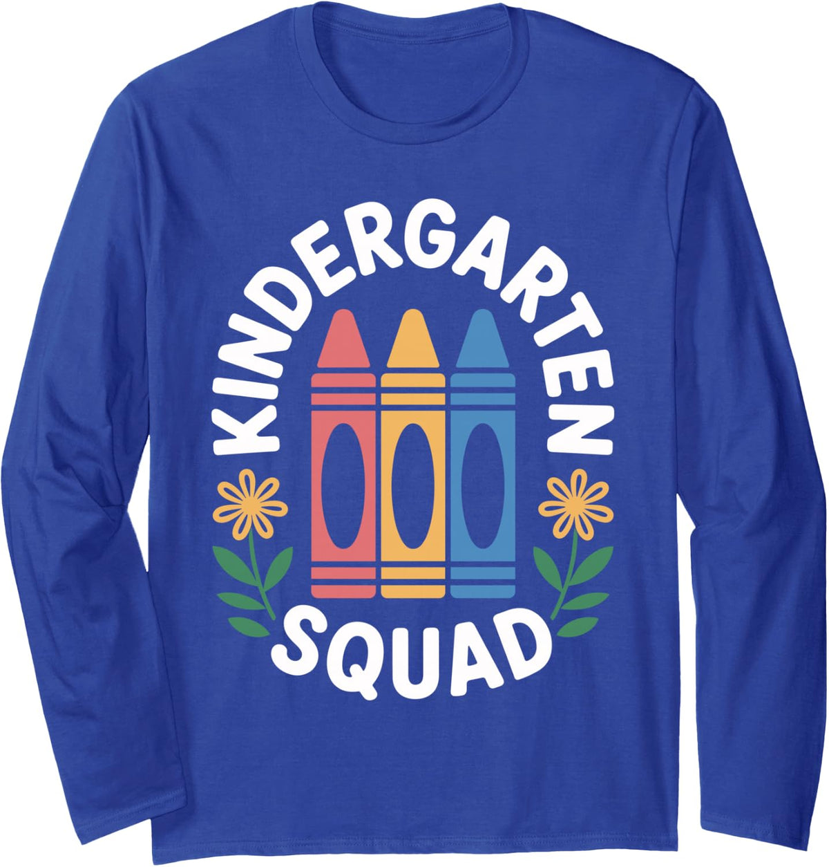 Kindergarten Squad Funny Kindergarten Teacher Long Sleeve T-Shirt - Adult Unisex Royal Blue