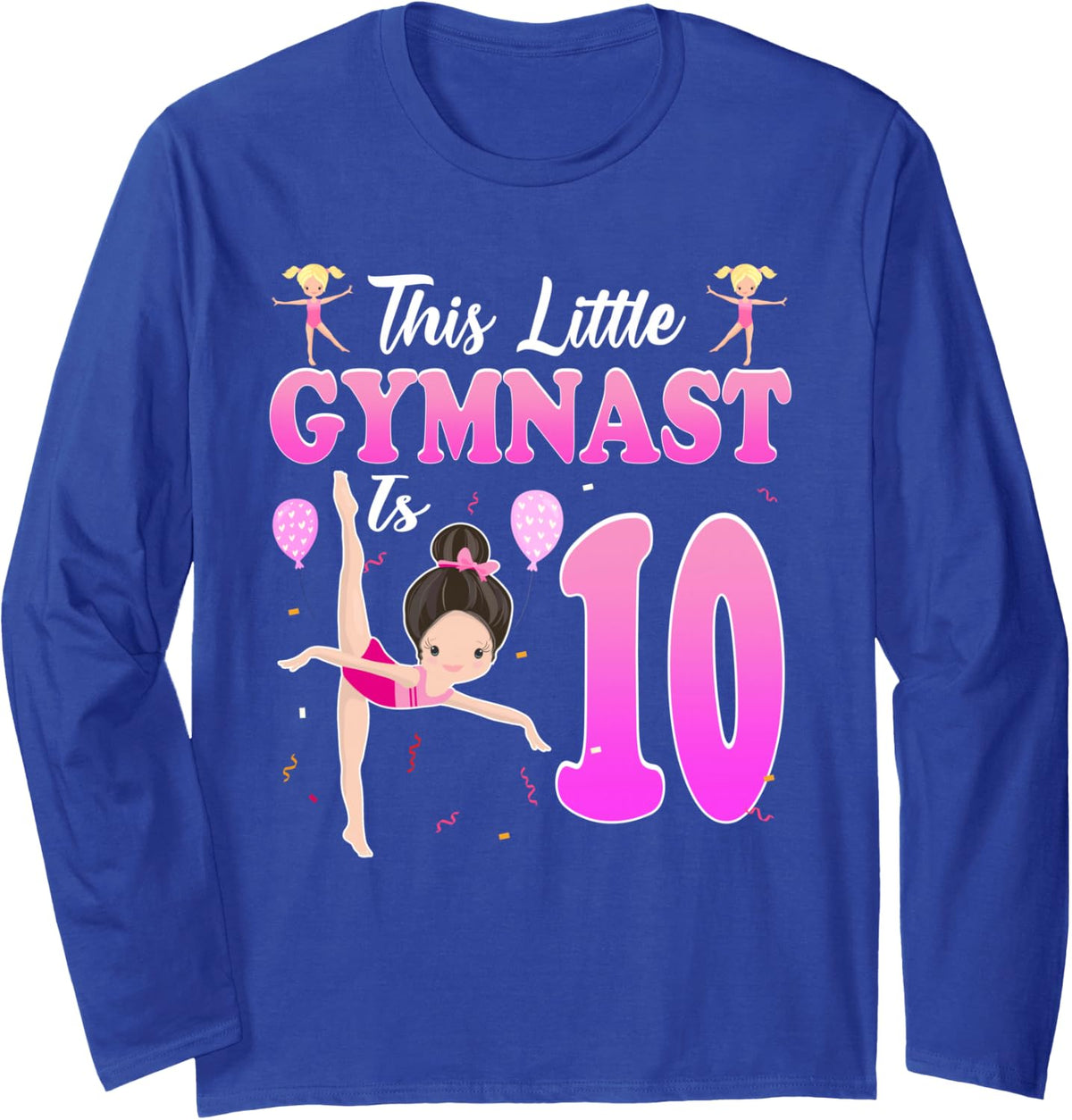 This Little Gymnast is 10 Year Old Birthday 10th Gymnastics Long Sleeve T-Shirt - Adult Unisex Royal Blue