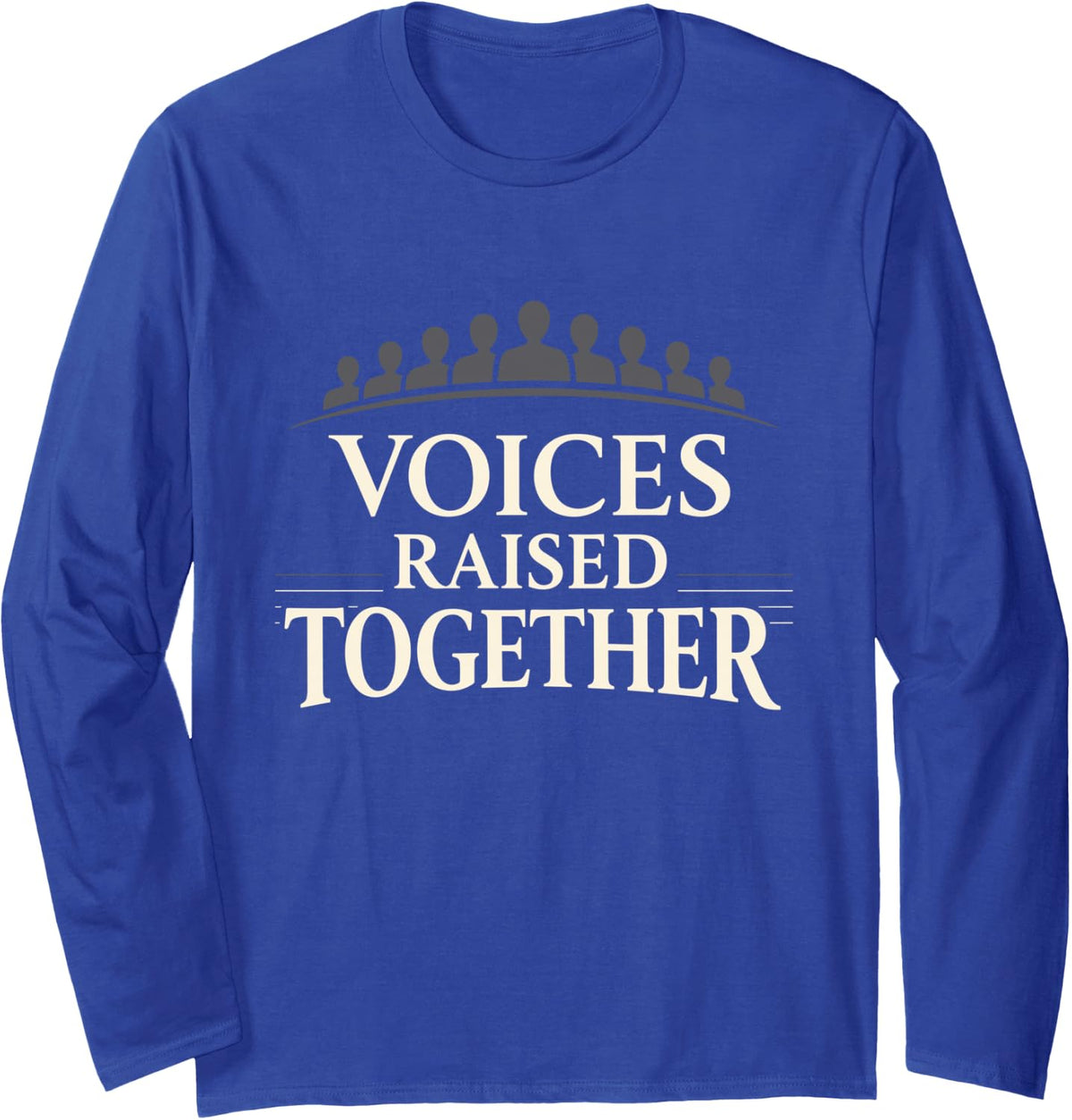 Community Choir Choir Member Choral Society Choir Singer Long Sleeve T-Shirt - Adult Unisex Royal Blue