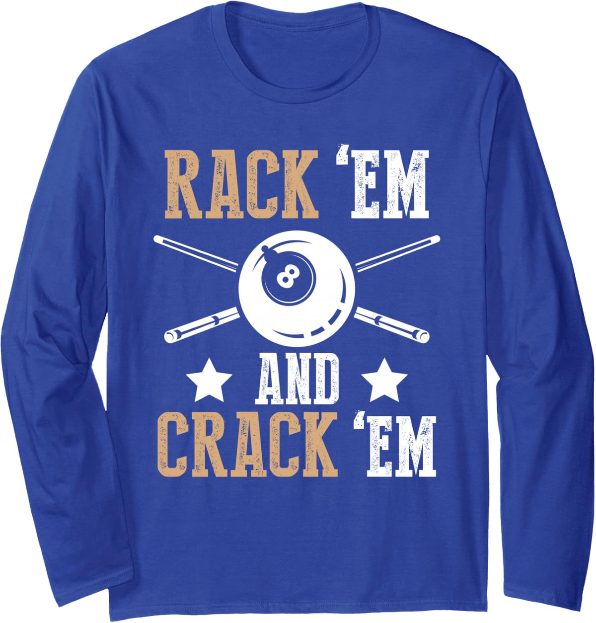 Billiards Shirt Pool Player Tee Pool Cue Rack 'Em Design Long Sleeve T-Shirt - Adult Unisex Royal Blue