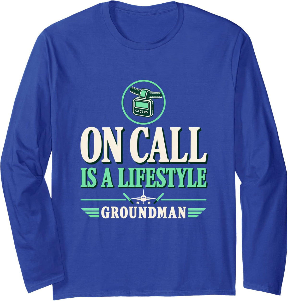 On Call is a Lifestyle Groundman On Call Standby Lineman Long Sleeve T-Shirt - Adult Unisex Royal Blue