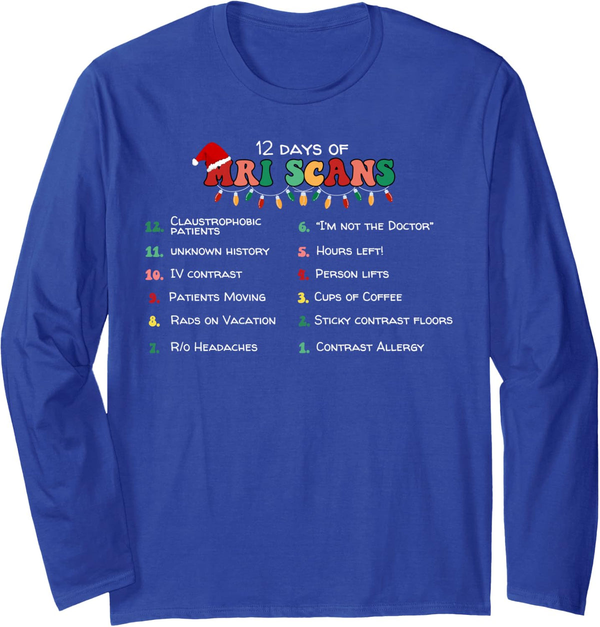 12 Days of MRI Scans Christmas Radiology Technologist Xmas Long Sleeve T-Shirt - Adult Unisex Royal Blue