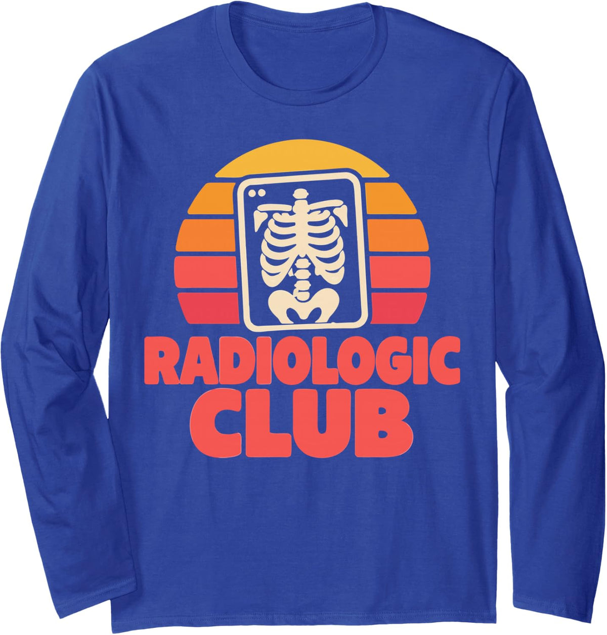 Radiology X-Ray Tech Radiologic Technologist Rad Tech Long Sleeve T-Shirt - Adult Unisex Royal Blue