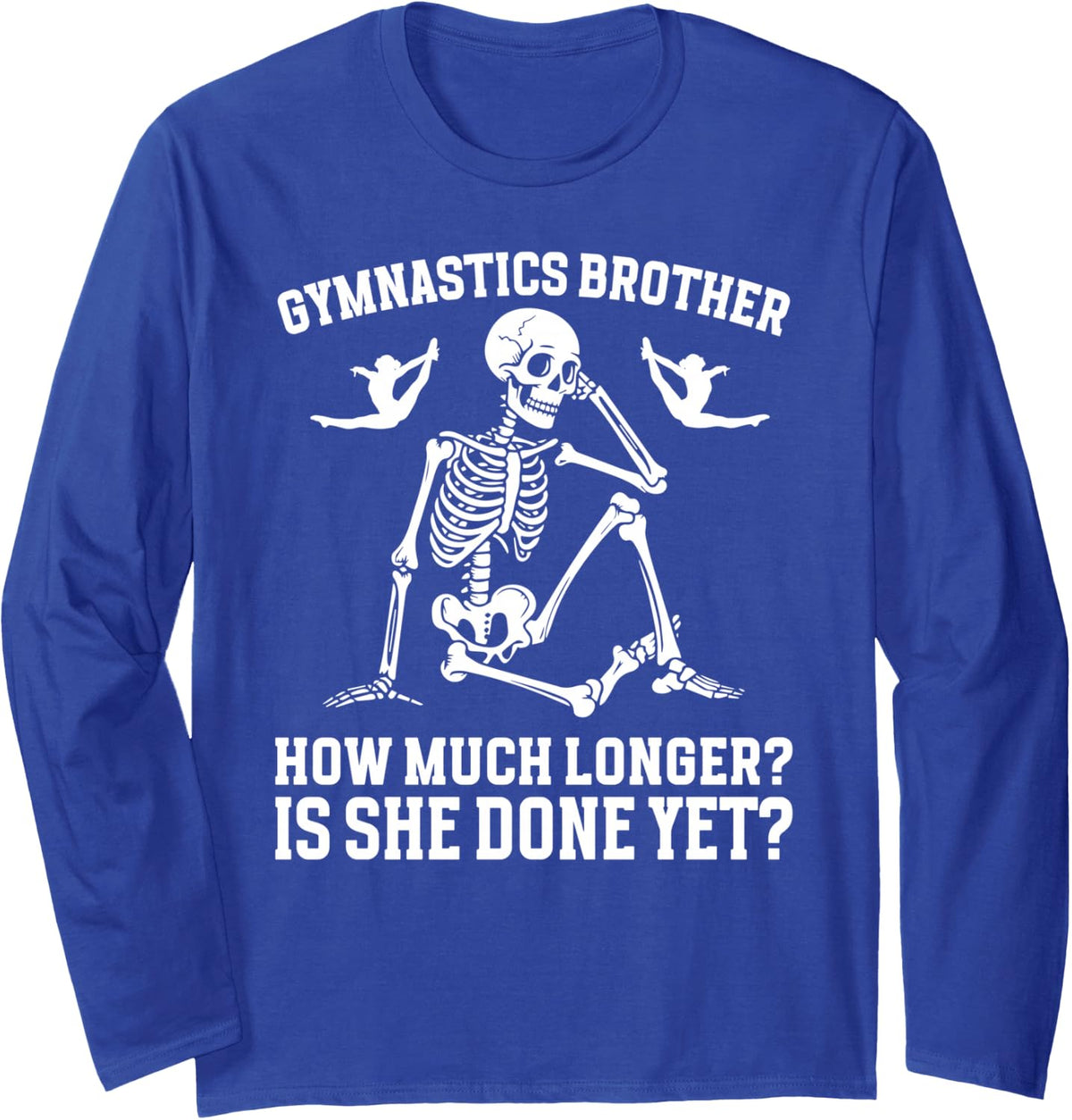 Gymnastics Brother Funny Brother of A Gymnast Long Sleeve T-Shirt - Adult Unisex Royal Blue