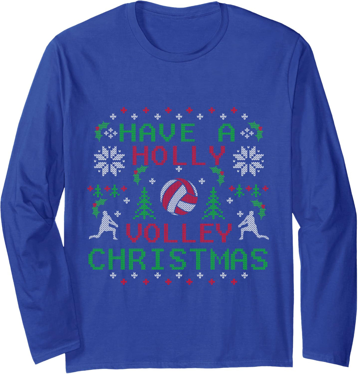 Funny Holly Volleyball Ugly Christmas Sweater Party Shirts Long Sleeve T-Shirt - Adult Unisex Royal Blue