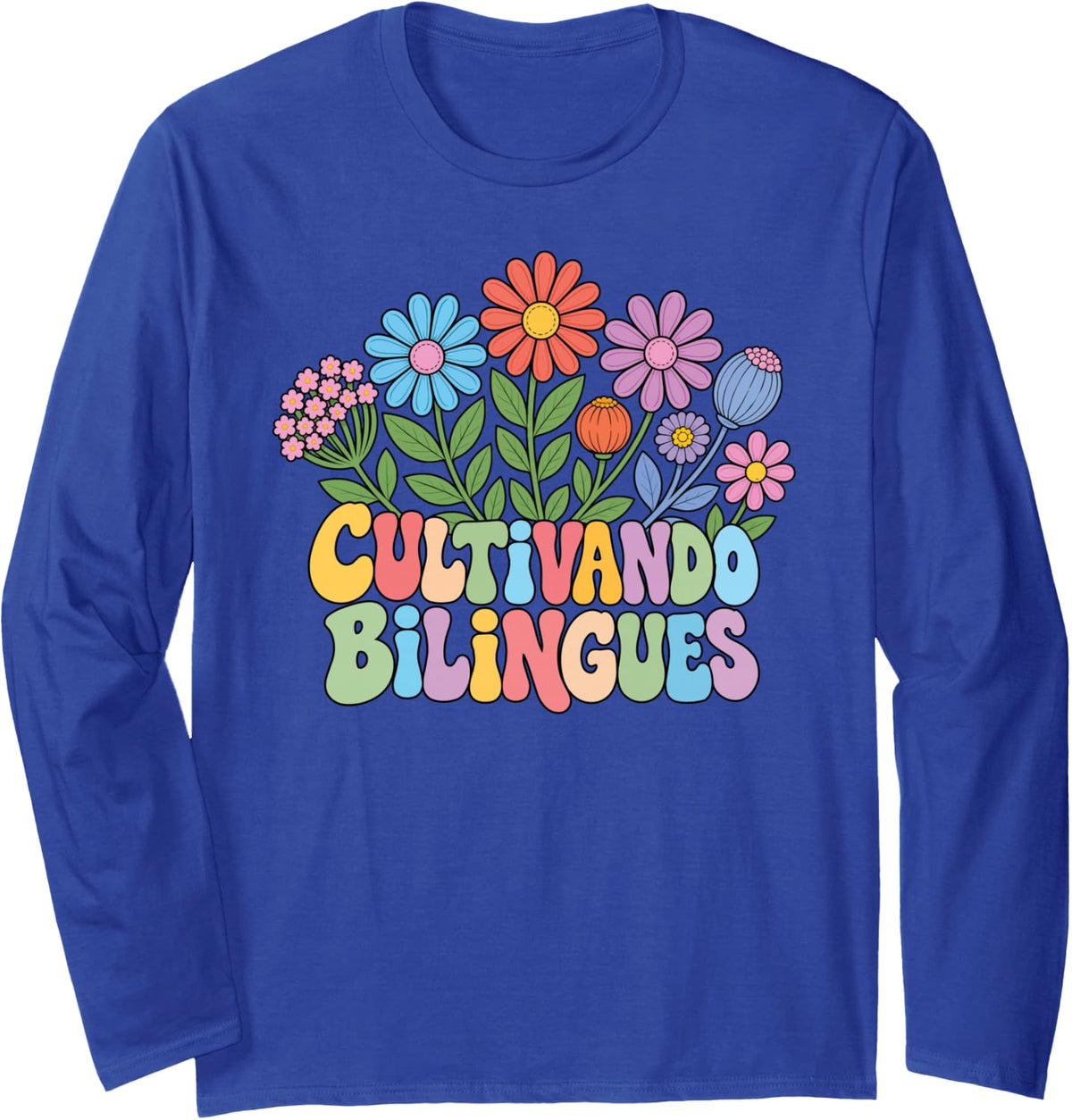 Ser bilingue ES un superpoder Spanish Teacher Dual Languages Long Sleeve T-Shirt - Adult Unisex Royal Blue