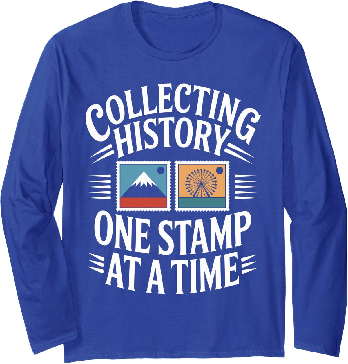 Collecting History One Stamp At A Time Funny Stamp Collector Long Sleeve T-Shirt - Adult Unisex Royal Blue