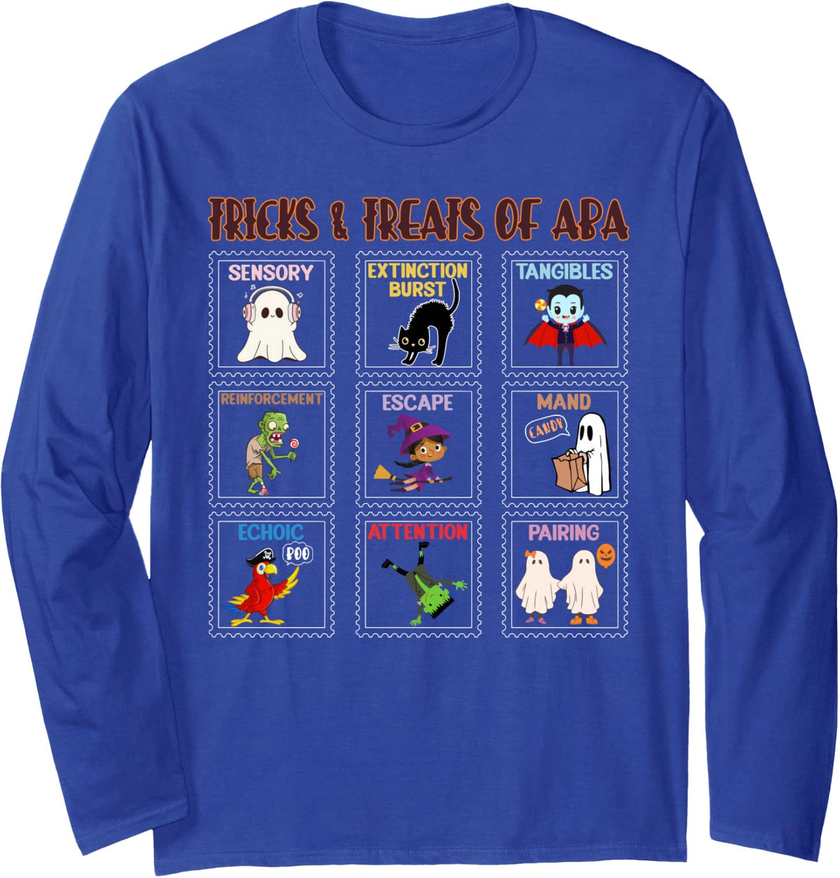 Tricks & Treats of ABA Therapy Behavior Tech Halloween Fall Long Sleeve T-Shirt - Adult Unisex Royal Blue
