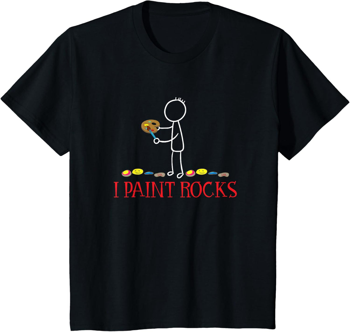 I Paint Rocks T-Shirt T-Shirt - Black