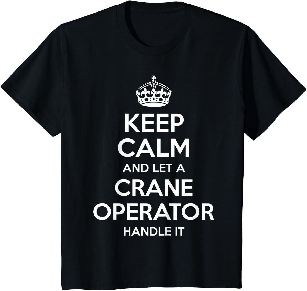 CRANE OPERATOR Gift Funny Job Title Profession Birthday Idea T-Shirt - Black