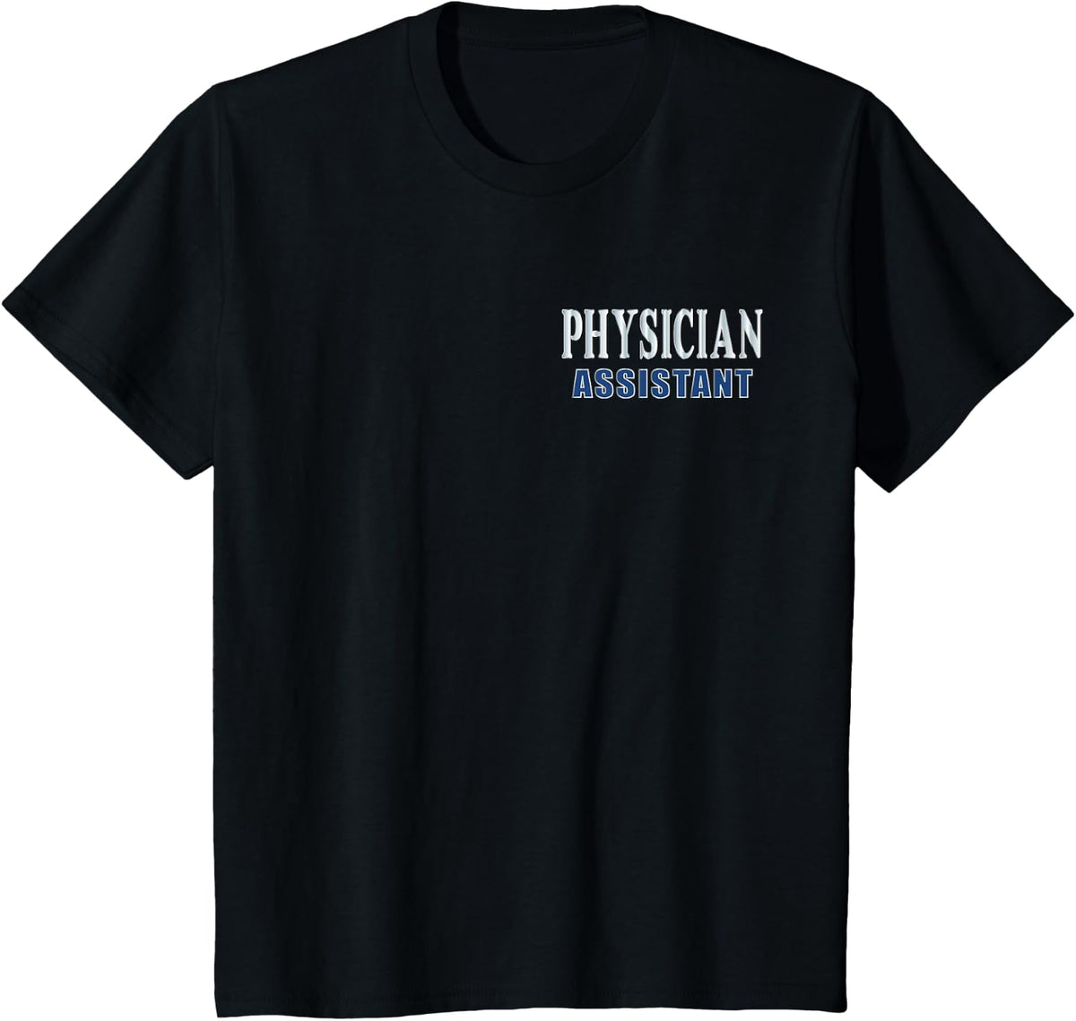 Physician Assistant T-Shirt - Black